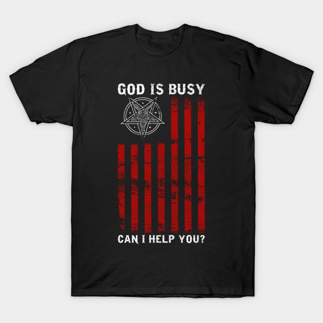 God Is Busy Can I Help You? - Satanic Baphomet Pentagram T-Shirt by biNutz